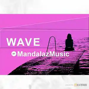 Picture for song 'Wave' by artist 'MandalazMusic'