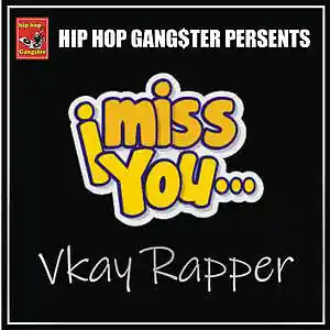 Picture for song 'I Miss You _ Vkay Rapper _ Distance Relationship' by artist 'Vkay Rapper'