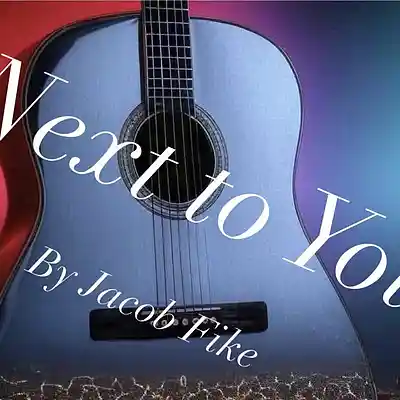Picture for song 'Next to You' by artist 'Jacob Fike Music'