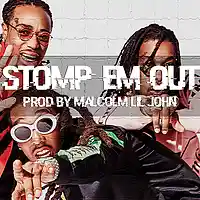 Picture for song 'Stomp Em Out' by artist 'Malcolm Lil John'