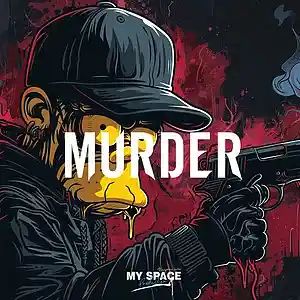Picture for song 'Murder' by artist 'MY Space Prod.'