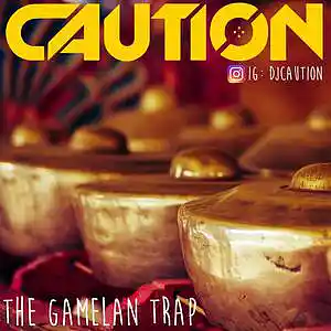 Picture for song 'The Gamelan Trap(Type Beat Type Beat) Experimental' by artist 'DJ CAUTION'