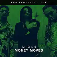 Picture for song 'Money Moves (Migos x Gucci Mane Type Beat)' by artist 'TheRealRomanBeatz'