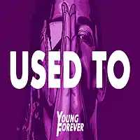 Picture for song 'Used To (Prod. By Young Forever Beats)' by artist 'Young Forever Beats'