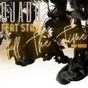 Picture for song 'All The Time (Rap Remix) Feat.Staz' by artist 'DjAdd85'