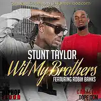 Picture for song 'Stunt Taylor X RobinBanks - Wit My Brothers' by artist 'Lil Banks Productions'