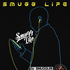 Picture for song 'Smugg Life' by artist 'DJ Smuggler'