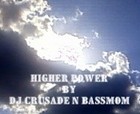 Picture for song 'HIGHER POWER INSPIRATIONAL EDIT' by artist 'DJ CRUSADE N BASSMOM'