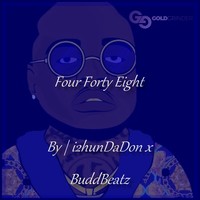 Picture for song '*BANGER* FourFortyEight (2hun/BuddBeatz)' by artist 'i2hunDaDon'