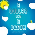 Picture for song 'a dollar and a dream' by artist 'Johnny Kickarse'