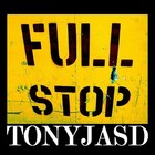 Picture for song 'Full Stop' by artist 'TONYJASD'