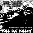 Picture for song 'KILL DA' KILLIN' HYPHY HEADNOD REMYXX' by artist 'CEE-ROCK THE FURY'
