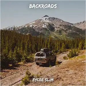 Picture for song 'Backroads' by artist 'Eycee Slim'