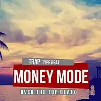 Picture for song 'Trap *DL* // Money Mode // Buy 1 Get 2 Free' by artist 'Over The Top Music'