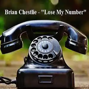 Picture for song 'Lose My Number [Demo]' by artist 'Brian Chestlie'