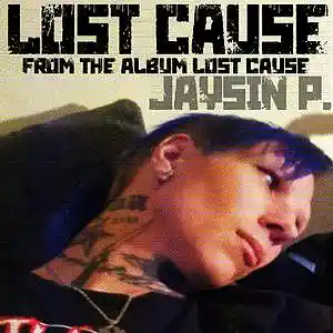 Picture for song 'Lost Cause By Jaysin Priest' by artist 'jaysin priest'