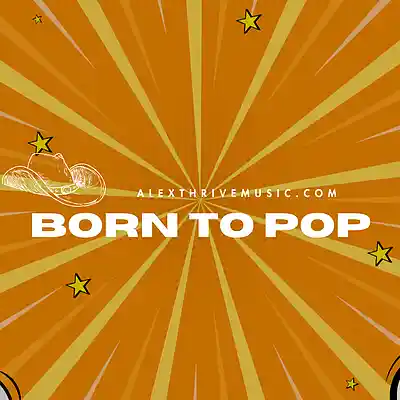 Picture for song 'Born To Pop (80's Pop Instrumental)' by artist 'Alex Thrive Music'