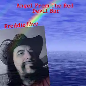Picture for song 'angel from the red devil bar' by artist 'FREDDIE LIVE MUSIC'