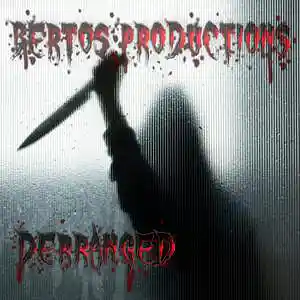 Picture for song 'Derranged' by artist 'Bertos Productions'