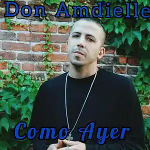 Picture for song 'Don Amdielle - Como Ayer - Prod. Zound, DA Music' by artist 'Don Amdielle'