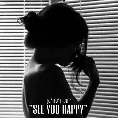 Picture for song 'See You Happy' by artist 'JC Tha' Truth'