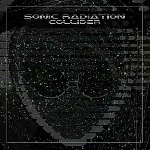 Picture for song 'Collider' by artist 'Sonic Radiation'