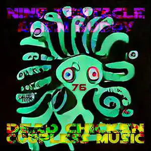 Picture for song '76 - nine tentacle alien buddy' by artist 'DEAD CHICKEN'