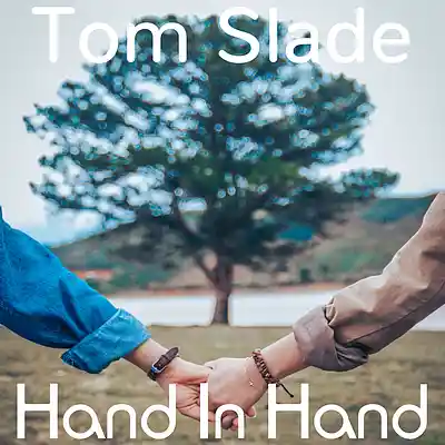 Picture for song 'Hand in Hand' by artist 'Tom Slade'