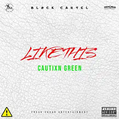 Picture for song 'Like This-' by artist 'CautixnGreen'