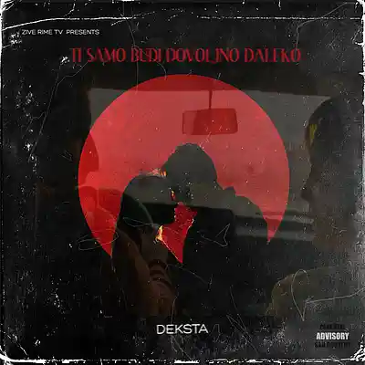 Picture for song 'Deksta - Ti samo budi dovoljno daleko' by artist 'Deksta'