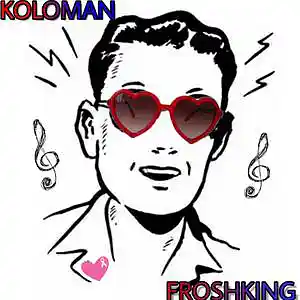 Picture for song 'Koloman' by artist 'Froshking'