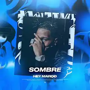 Picture for song 'Sombre (Buy 1 Get 2 FREE)' by artist 'Hey Marqo'