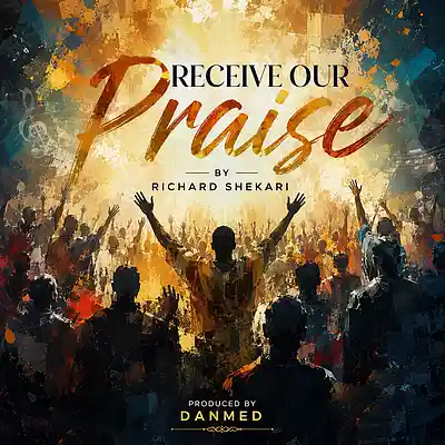 Picture for song 'Receive Our Praise' by artist 'Richard Shekari'