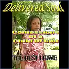 Picture for song 'Delivered Soul - The Best I Have' by artist 'A Closer Walk Ministries'