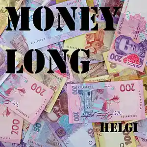 Picture for song 'Money Long' by artist 'Helgi'