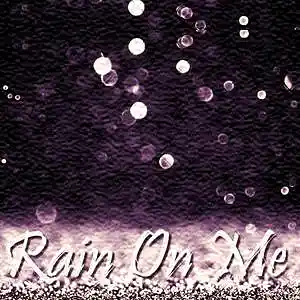 Picture for song 'Rain On Me' by artist 'SHK Productions'