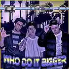 Picture for song 'Who Do It Bigger? (Final Version)' by artist 'Trip-Lo'