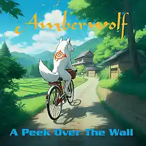 Picture for song 'A Peek Over The Wall v10' by artist 'Amberwolf'