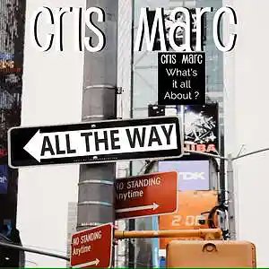 Picture for song 'All The Way' by artist 'Cris Marc'