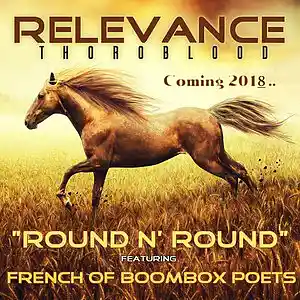 Picture for song 'Round N' Round Ft. French of Boombox Poets' by artist 'Relevance'