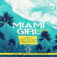 Picture for song 'JxBabaFeatChantoSalvadorDoktorFlow-MiamiGirl' by artist 'Doktor Flow'