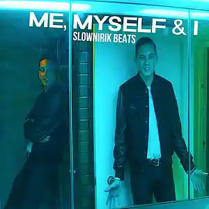 Picture for song 'Me, myself & I' by artist 'Slownirik'