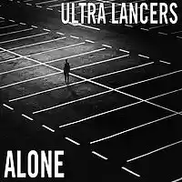 Picture for song 'Alone' by artist 'The Ultra Lancers'