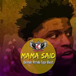 Picture for song 'Mama Said (Quando Rondo type beat)' by artist 'Chorderline'