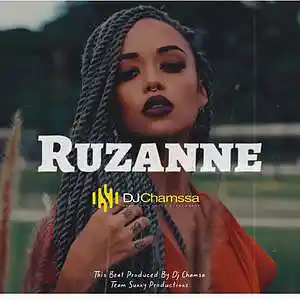 Picture for song 'DJ Chamssa_Ruzanne' by artist 'DJ Chamssa Beats'