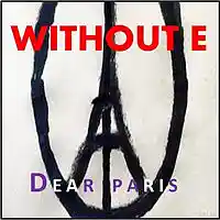 Picture for song 'DEAR PARIS' by artist 'WITHOUT E'