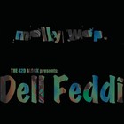 Picture for song 'Molly Wop (edit) feat. Dell Feddi & Mister 420' by artist '4-20 Productions (Official)'