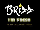 Picture for song 'I'm Fresh' by artist 'Brizz'