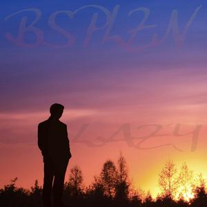 Picture for song 'LAZY I' by artist 'BSPLZN'