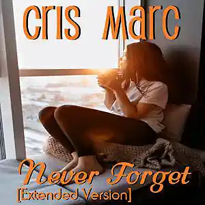 Picture for song 'Never Forget ft I Manic Alice (Ext Version)' by artist 'Cris Marc'